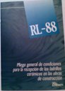 RL-88. Pliego general de condiciones para la recepción de ladrillos cerámicos en las obras de construcción RL-88. Pliego general de condiciones para la recepción de ladrillos cerámicos en las obras de construcción